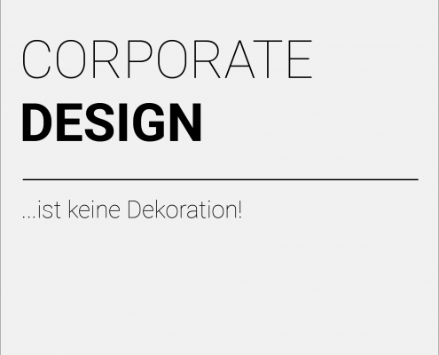 Corporate Design ist keine Dekoration