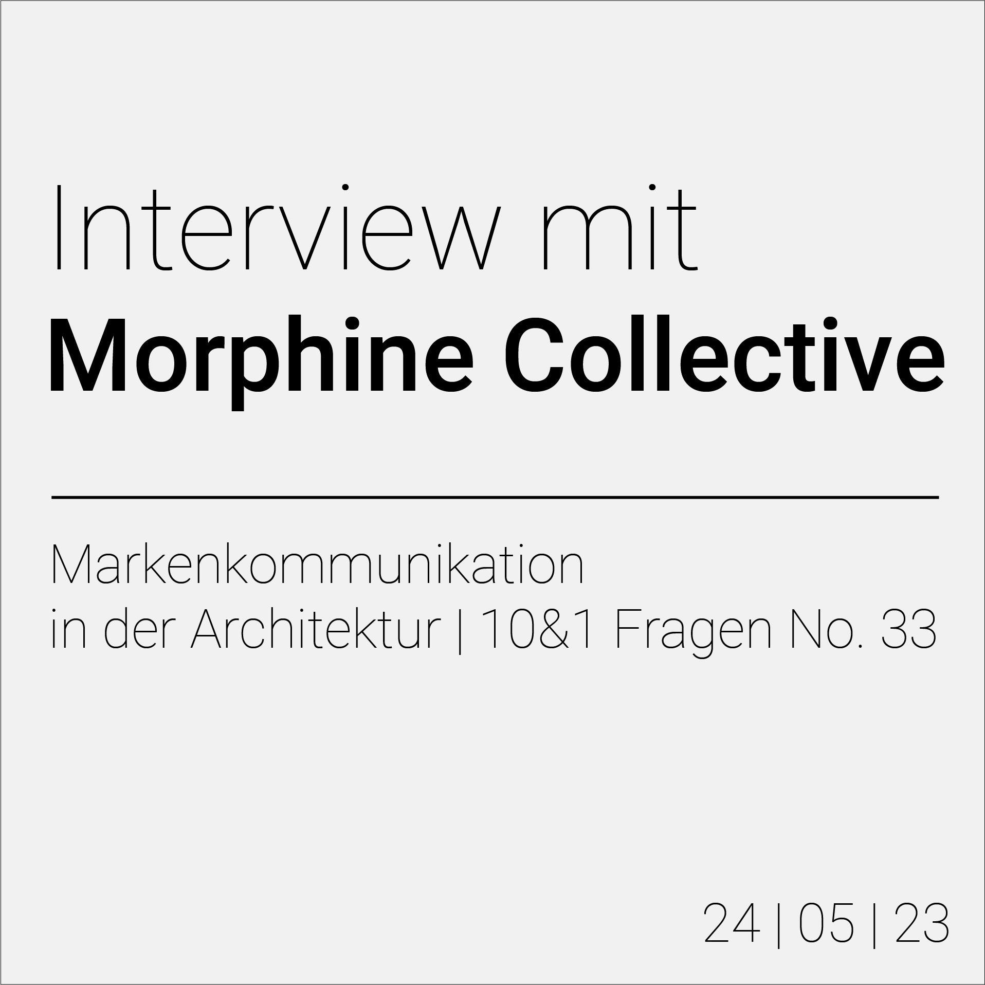 Morphine Collective Branding in der Architektur - Interview mit Morphine Collective